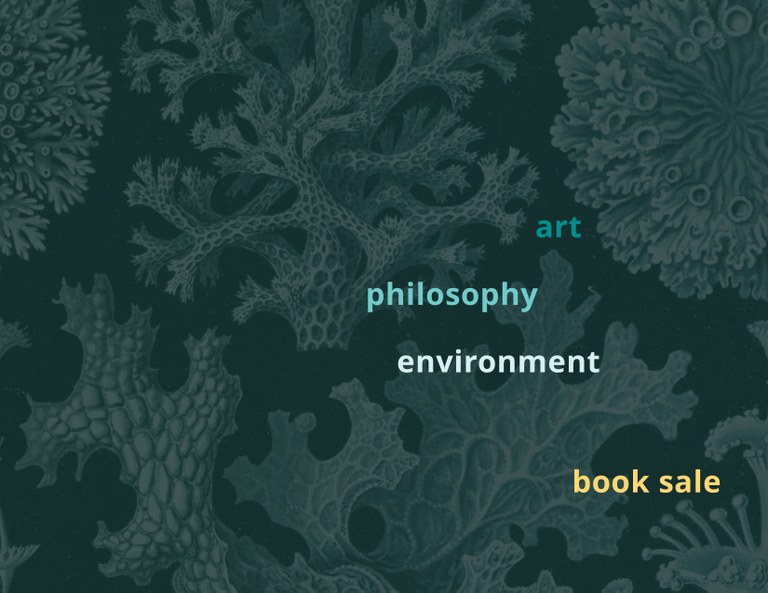 Image description: Various lichen in background with dark-teal overlay and the words art, philosophy, environment, book sale cascading down.