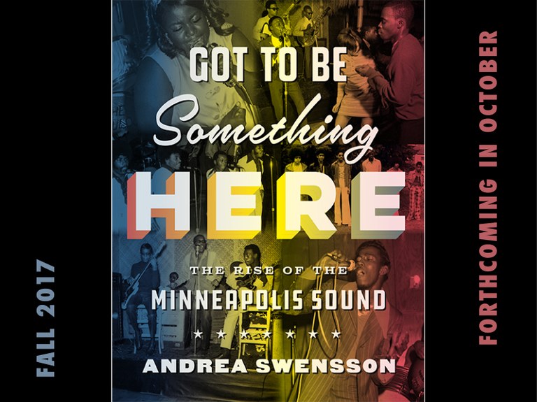 Announcing: ‘Got to Be Something Here: The Rise of the Minneapolis Sound’