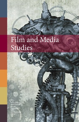 Cover for the University of Minnesota Press Film and Media Studies catalog.
