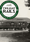 Technology and Culture reviews Twilight Rails